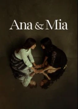 Ана и Мия (2025)