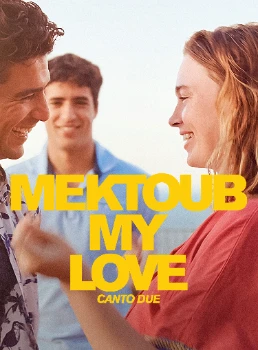 Мектуб, моя любовь: Песнь вторая (2025)